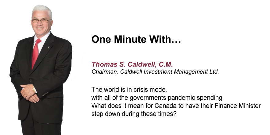 Caldwell_Funds's tweet photo. The world is in crisis mode, with all of the governments pandemic spending. What does it mean for #Canada to have their #Finance Minister step down during these times?
https://t.co/Yw8Rxz1cMC
#1Minute with Thomas Caldwell, Chairman of #CaldwellInvestment 
#CaldwellFunds #covid19 https://t.co/wLdjRwerIj