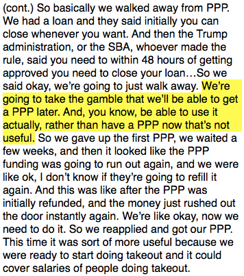 He viewed paying furloughed workers as a potential burden, not a responsibility. Rather than taking the loan, Ozimek rejected it and took the "gamble that we'll be able to get a PPP later. And...be able to use it actually, rather than have a PPP now that's not useful."