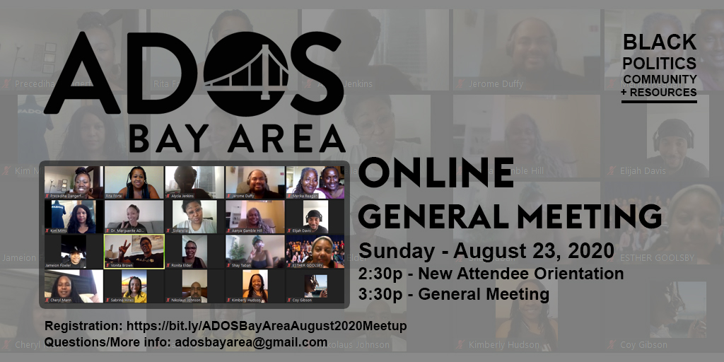 Time to meetup virtually again #ADOS #BayArea! -- See you THIS Sunday the 23rd.

👉🏾2:30 for Orientation
👉🏾3:30 is Regular Meeting Time.

✅Register here: bit.ly/ADOSBayAreaAug…

#ADOSPolitics #BlackPolitics #Community #PoliticalEducation