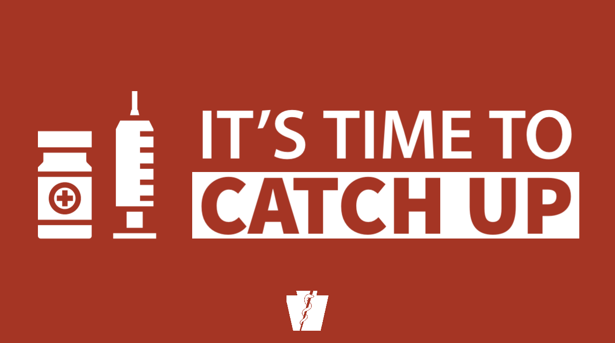 Pa Department Of Health Has Your Child Missed A Vaccine It S Not Too Late To Catch Up Check Out The Cdcgov S Catch Up Immunization Schedule And Work With Your Child S Doctor