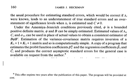 A great moment in Econometric history: Jim Heckman develops the Heckman selection correction and offers to share the code to compute correct asymptotic standard errors. For the next two years after publication. For a small fee.