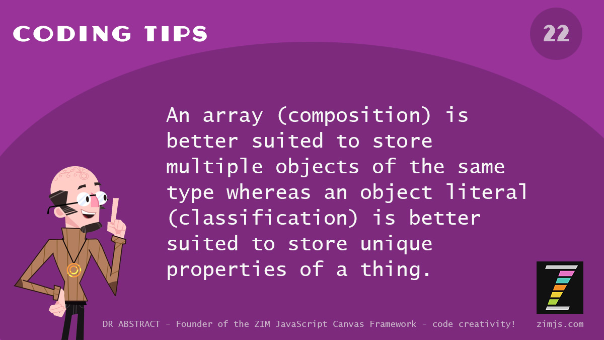 Dr_Abstract's tweet image. #CodingTips guide to when to use an array [ ] and when to use an object literal { }. #learntocode #teachcode #100DaysOfCode #JavaScript #ZIMjs