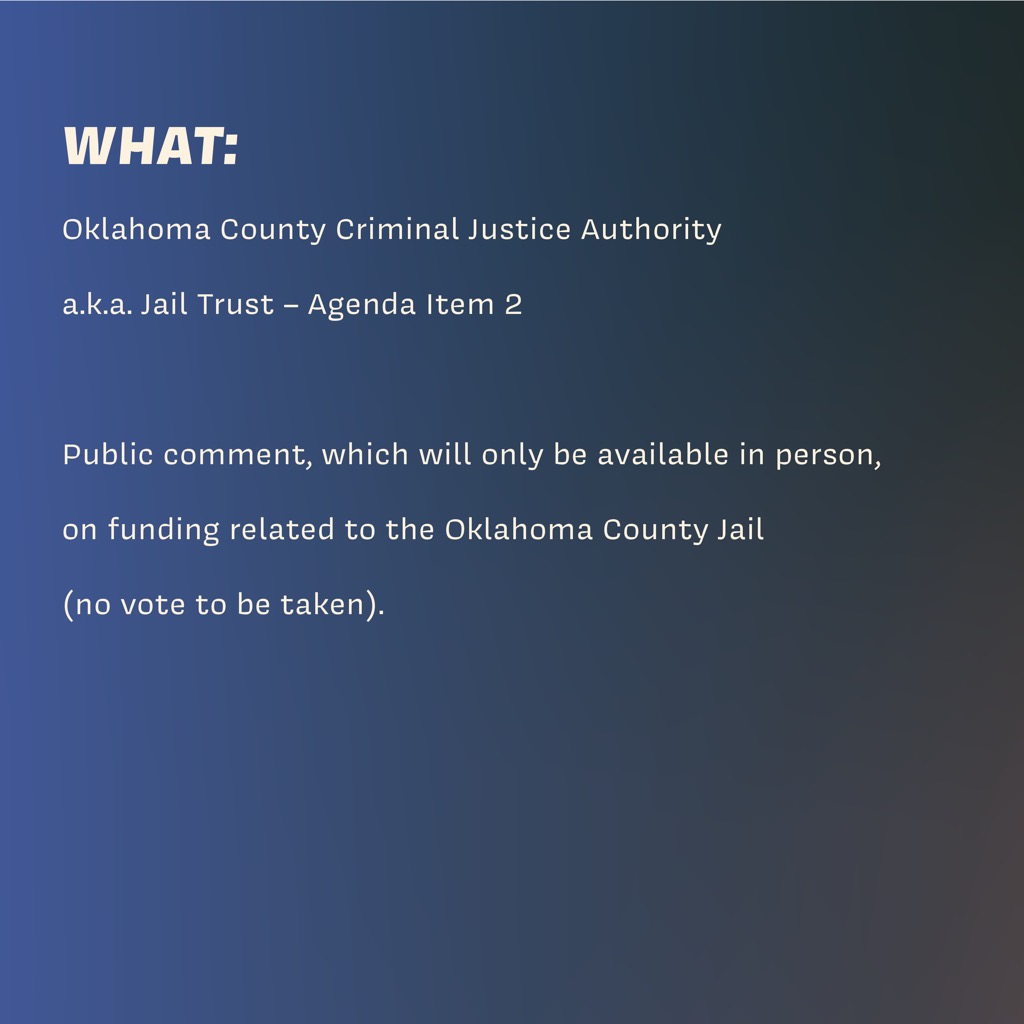 At 3 PM, the Oklahoma County Criminal Justice Authority is holding a special meeting for public comment. They're only allowing comment in person. People will be restricted to 3 minutes or less, based on their intention to adjourn by 4:50 PM. The relevant item is currently item 2.