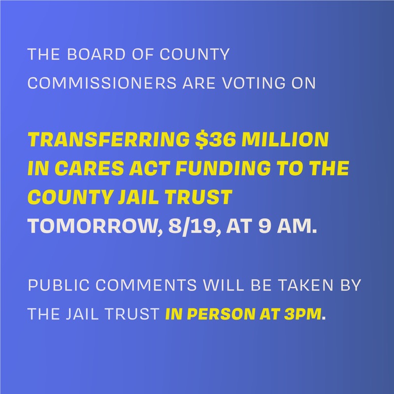 Wednesday, Aug 19, two important meetings are scheduled in Oklahoma County. At 9 AM, the Oklahoma County Board of County Commissioners meets for the final vote on distributing the majority of our CARES Act funds to the Oklahoma County Criminal Justice Authority (aka Jail Trust).