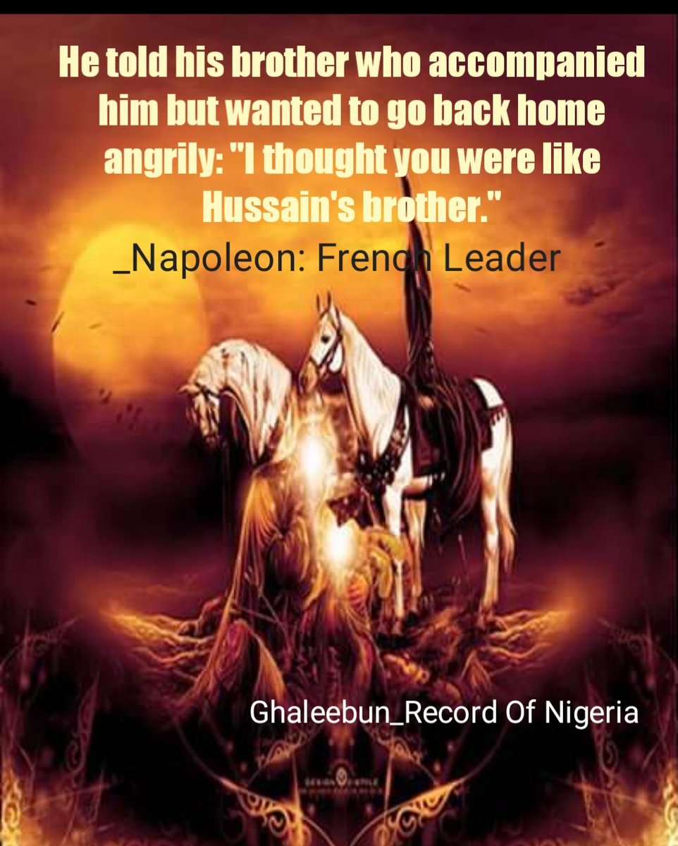GhaleebunN's tweet photo. He told his brother who accompanied him but wanted to go back home angrily: "I thought you were like Hussain's brother."

_Napoleon: French Leader 

#Ashura #AshuraCommemoration #ImamHussain #HazratAbbas #Karbala https://t.co/PwyRfPZXrk