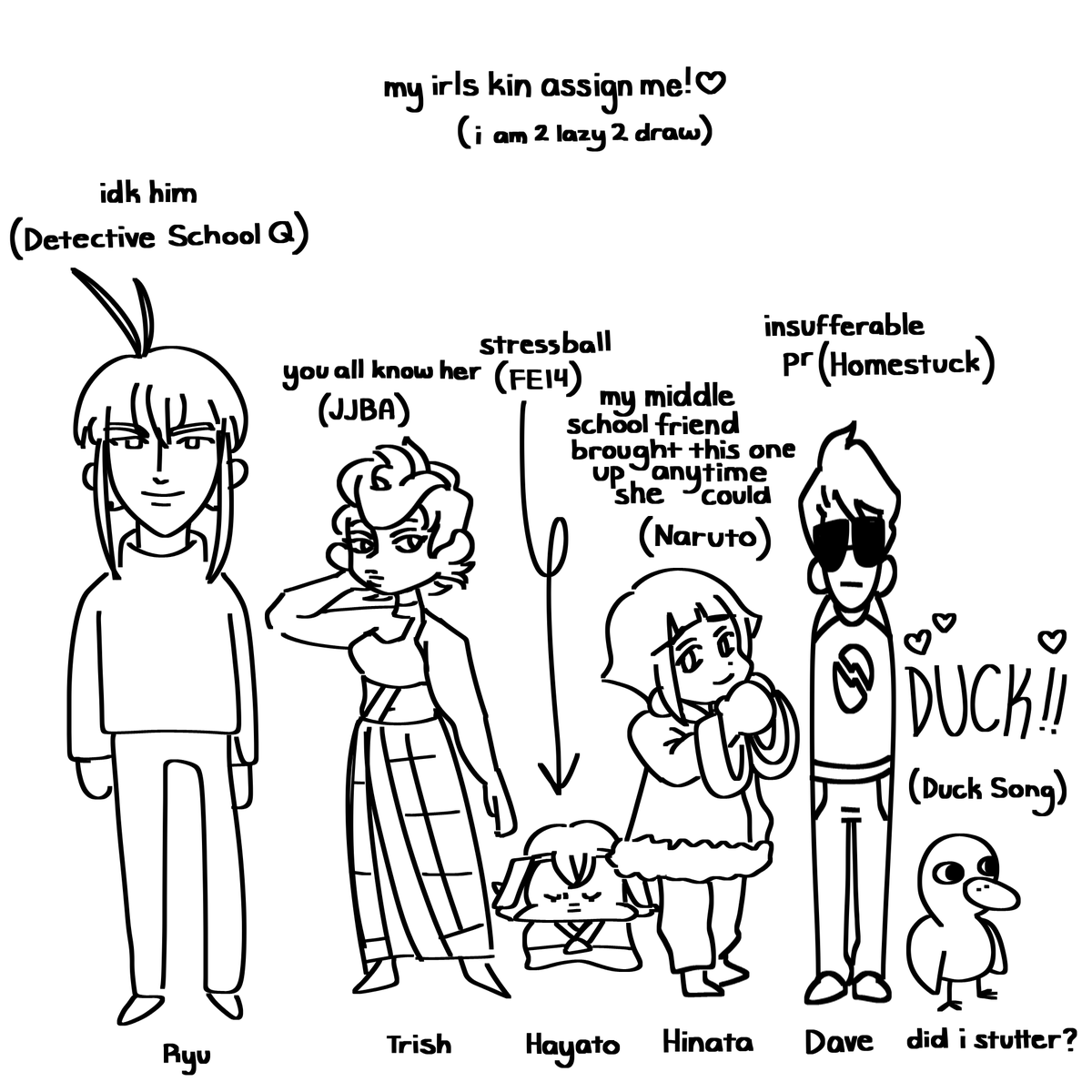 did the six (12??) character thing; the first suggestions were from instagram, and the second ones were from irl friends ?