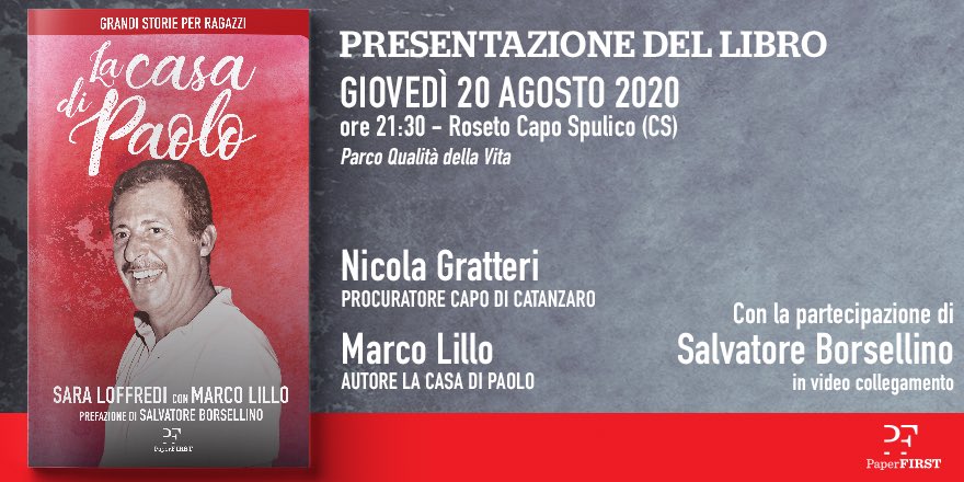 Per non dimenticare Domani  giovedì 20 agosto  21 e 30 a Roseto Capo Spulico (CS) <a href="/NicolaGratteri/">Nicola Gratteri</a> e <a href="/MovAgendeRosse/">Movimento Agende Rosse</a> Salvatore Borsellino presentani un libro per ragazzi dedicato alla storia di Paolo Borsellino ‘La casa di Paolo’ <a href="/PaperFirst/">Paper First</a> <a href="/fattoquotidiano/">Il Fatto Quotidiano</a> in edicola e libreria