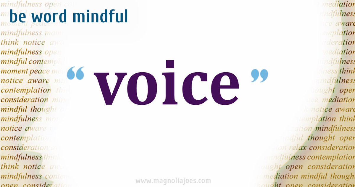 MagnoliaJoes's tweet photo. This week's word for mindful consideration is "VOICE". Take a moment to consider your first reaction and then consider other perspectives. #Mindfulness #WordOfTheDay #voice
#psychotherapy #MentalHealthMatters https://t.co/yIIpV2chQi