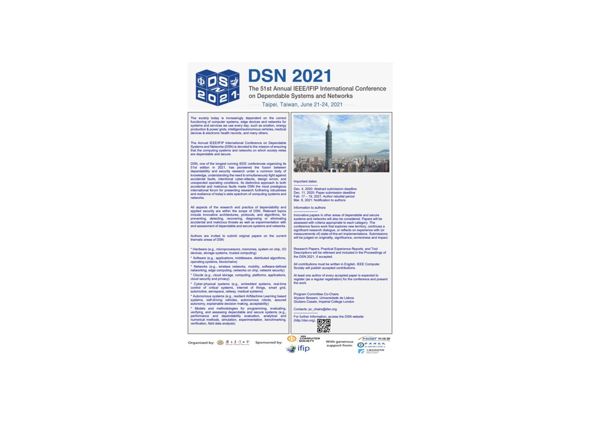 The 51st IEEE/IFIP international conference on Dependable Systems and Networks will take place in Taiwan June 21-24, 2021. Call for contributions and relevant information available at ww.dsn.org 
Follow us to stay informed. #DSN  #dependability #resilience #security