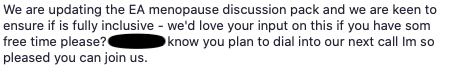 There was also this stand out comment, asking for Zoey’s advice on a menopause information pack, proving that ‘gender neutral’ language is to please men, rather than (trans-identified) women.