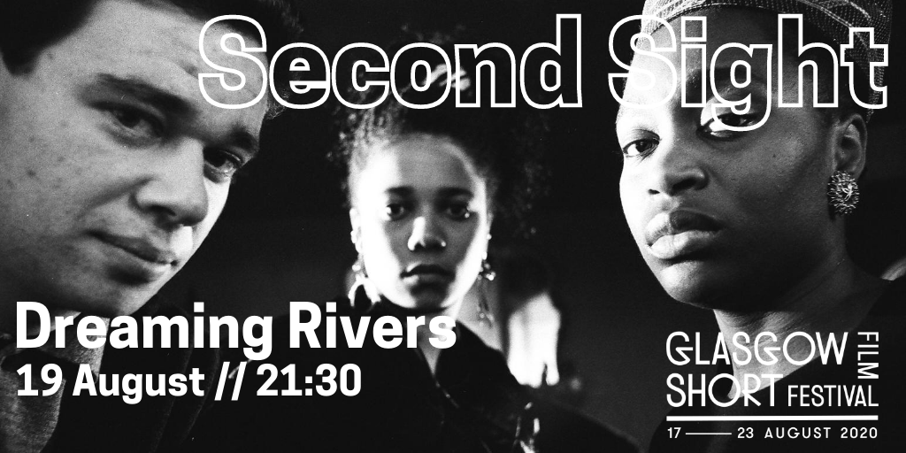 Glasgow Short Film Festival You Won T Want To Miss This Presented By Luxmovingimage Icotweets Second Sight Dreaming Rivers Is A One Off Live Stream Of Martina Attille S 19 Film Alongside Two