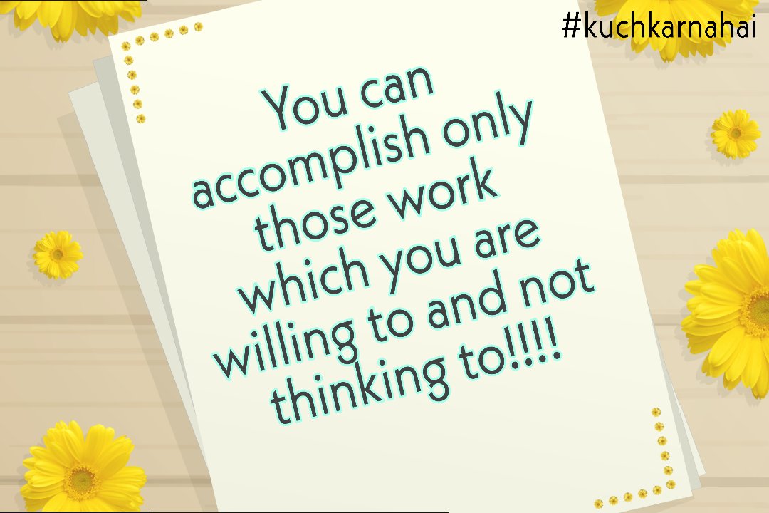 imrkeshp's tweet photo. Motivational dose from #Kuchkarnahai https://t.co/Y9U20V2swN