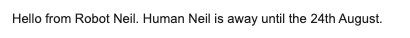 gk_ben's tweet photo. He's not on twitter. But Neil has the best out-of-office 👏🤖🏖️ #coauthoringwitharobotnow
I think he also tried declaring email bankruptcy one holiday a few years ago #alwaysexperimenting https://t.co/V8AJWCPLgC