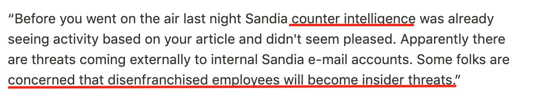 According to one senior weapons engineer, when my initial investigation broke national news, Sandia executives locked down the video of the training session and deployed counterintelligence teams out of concern that "disenfranchised employees will become insider threats."
