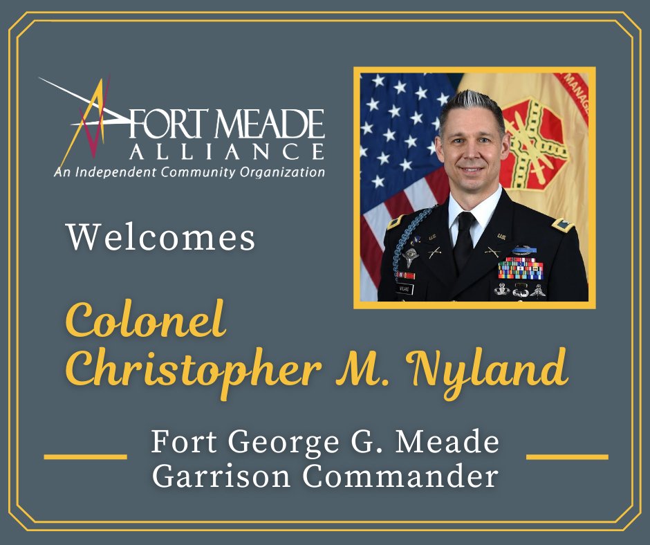 The Fort Meade Alliance is pleased to welcome Colonel Christopher M. Nyland as the new Garrison Commander of  Fort George G. Meade! @FtMeadeMD