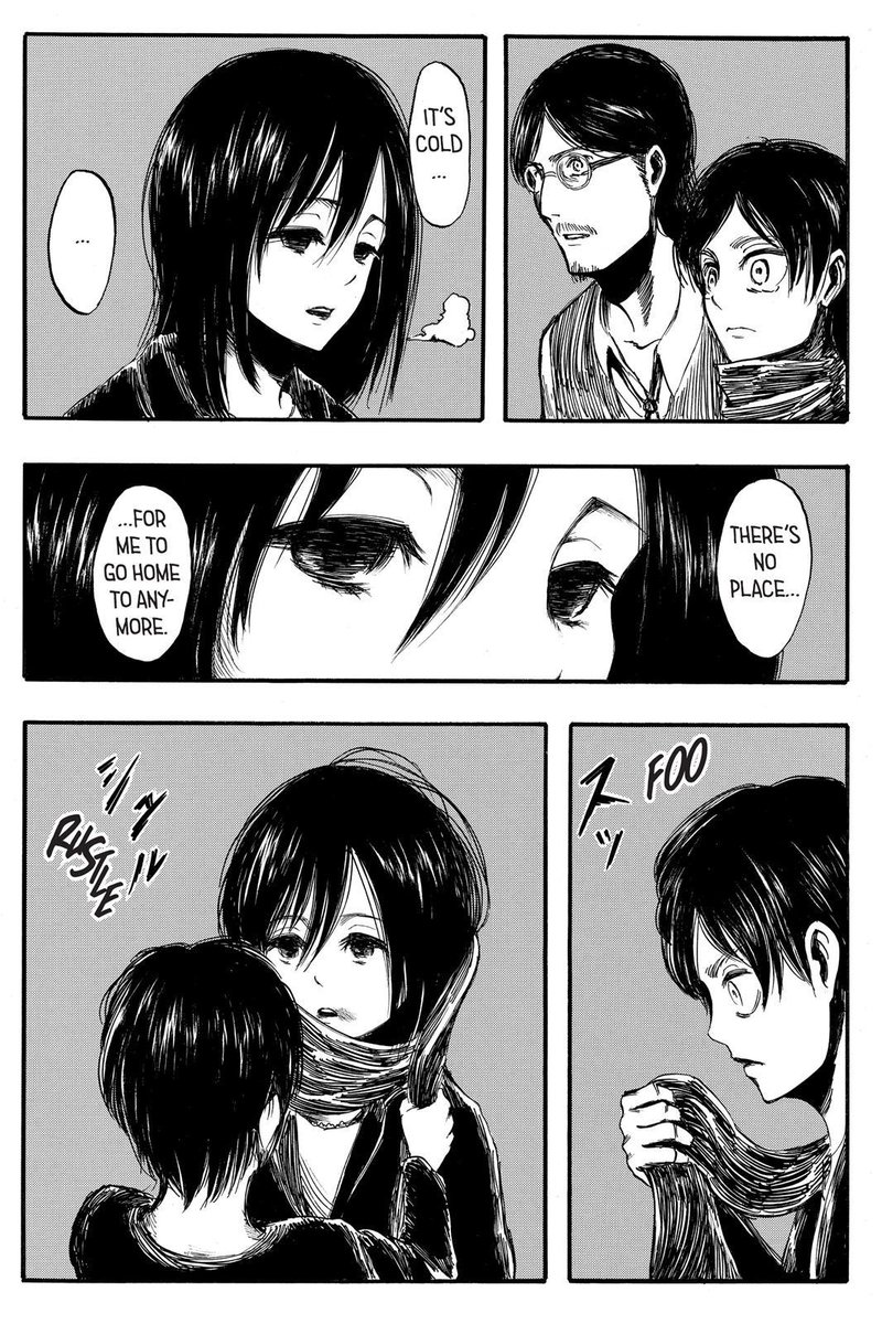 "hurts... cold. its so cold..." mika"you can have this. it's warm, right?" eren"it's warm." mika--"there is no place for me to go home anymore." mika"let's hurry up and go home... to our house." eren.