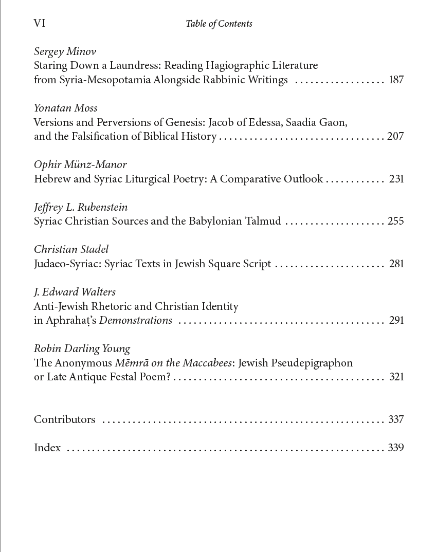 The chapter appears in the now published volume I coedited with Aaron Butts entitled "Jews and Syriac Christians: Intersections across the First Millennium," which attempts to showcase the burgeoning interest in various "intersections" between these communities. 2
