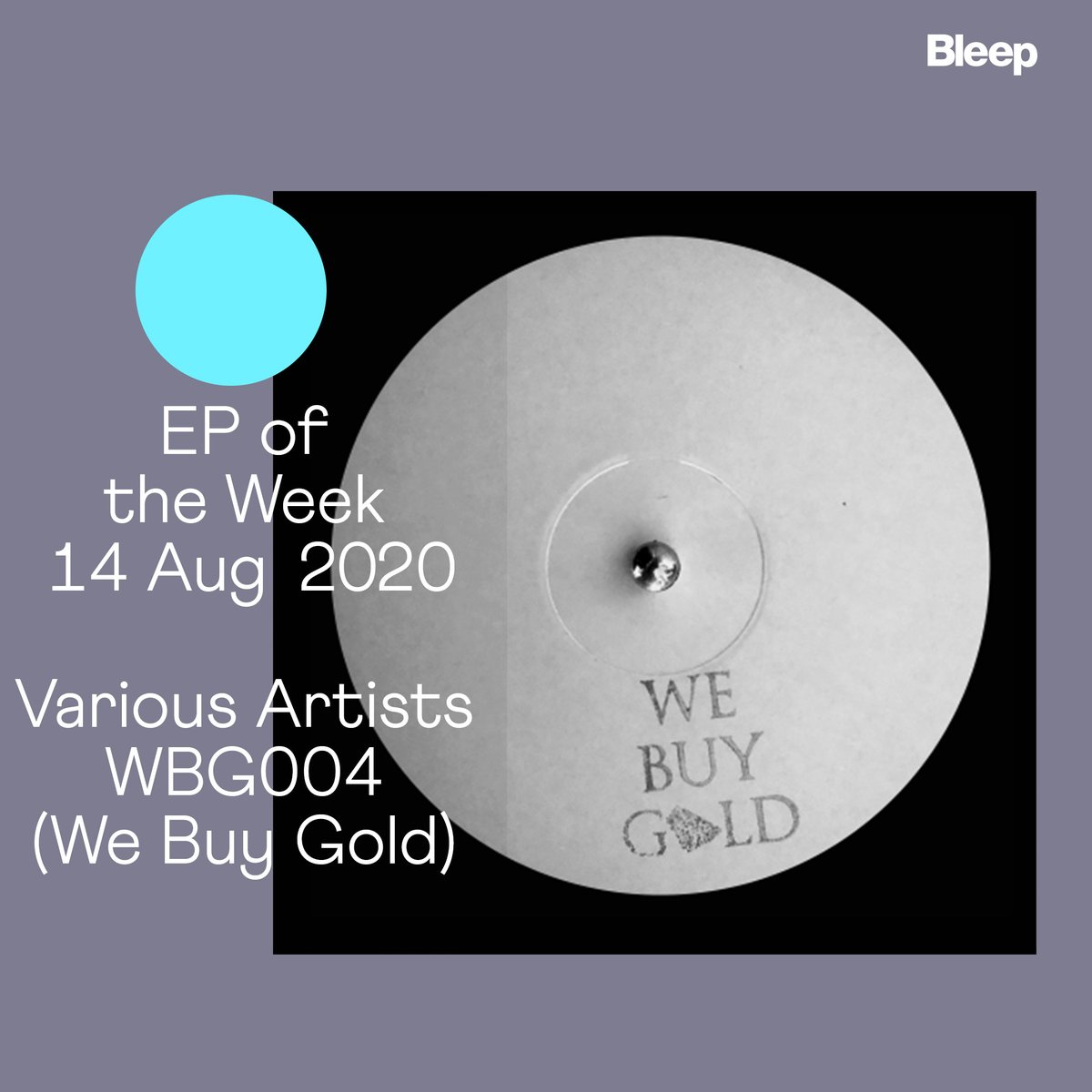Our EP of the Week is... 
Various Artists - WBG004 
<a href="/webuygoldldn/">We Buy Gold 💰</a> 

+ Limited to 100 copies

bleep.com/release/200339

South London spinners and perennial club dwellers We Buy Gold return with WBG004, their fourth disc of white-label UK rave mastery