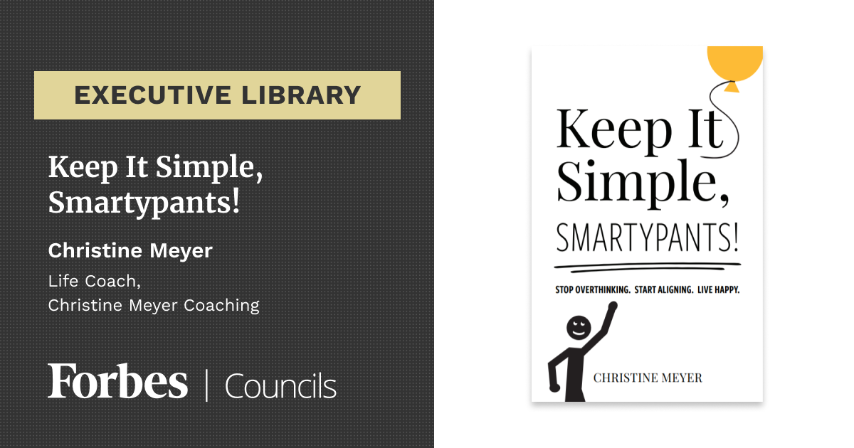 Christine Meyer offers simple and practical steps for taking ownership of your reality to create a more fulfilling and empowered life.

Keep It Simple, Smartypants! Stop overthinking. Start aligning. Live happy.
hubs.ly/H0tQplX0  <a href="/christinemcoach/">Christine Meyer</a>