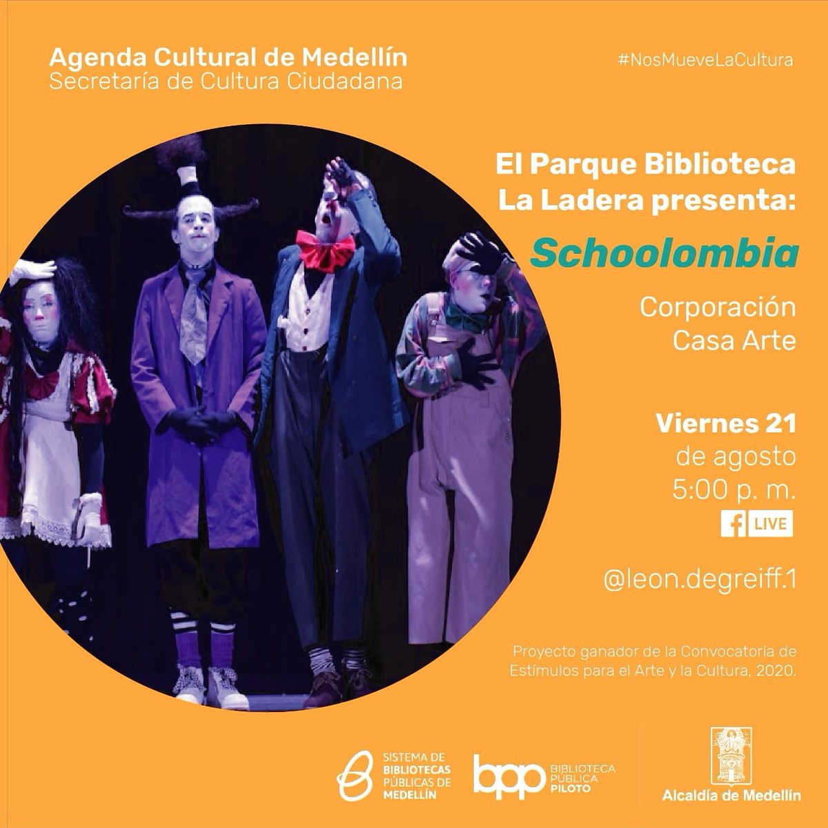 lospantolocos's tweet photo. ¡Prográmate con #LosPantolocos este viernes! 🙌
A las 5:00 p.m.en la cuenta de Facebook @leon.degreiff.1 estaremos presentando Schoolombia. 
✨Proyecto ganador de la Convocatoria de Estímulos para el Arte y la Cultura 2020. 🎭🎉
#NosMueveLaCultura #Medellín #CasaArte https://t.co/quXKTyDC6J