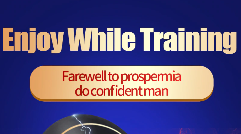 finally your man can enjoy while training, and say Farewell to prospermia, do confident man!