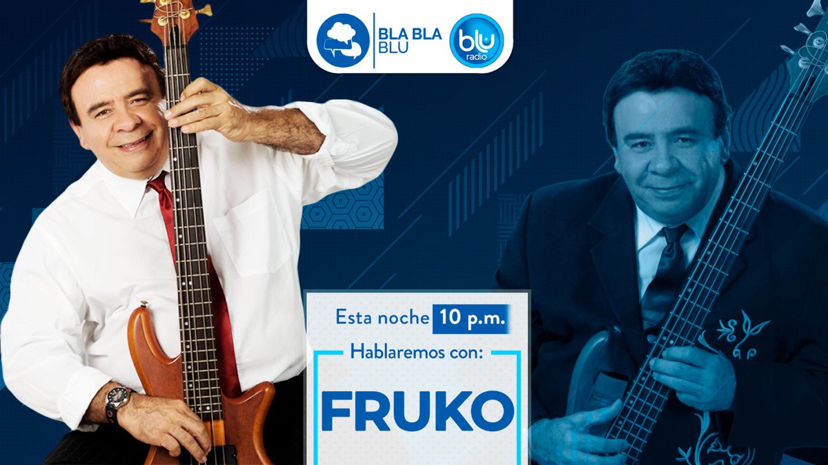 ¡Hoy a las 10:00 p.m.! 

Fruko (<a href="/Fruko_oficial/">Fruko y sus Tesos</a>) estará en #BlaBlaBLU. 

Conéctese en <a href="/BluRadioCo/">BluRadio Colombia</a> y bit.ly/2fZ7CkR