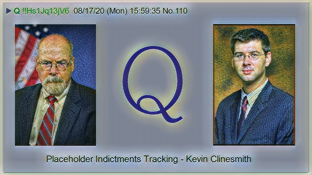 1) This is my Q thread for August 19, 2020 My Theme: Placeholder Indictments Tracking - Kevin Clinesmith