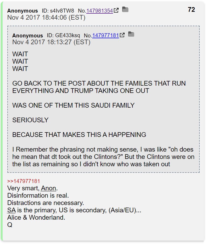 11) People forget that Q had also been dropping clues about Saudi Arabia that week. An anon made the connection. Q explained that the threat to arrest American political figures was a diversion to draw attention while the arrest of the Saudis was being planed.