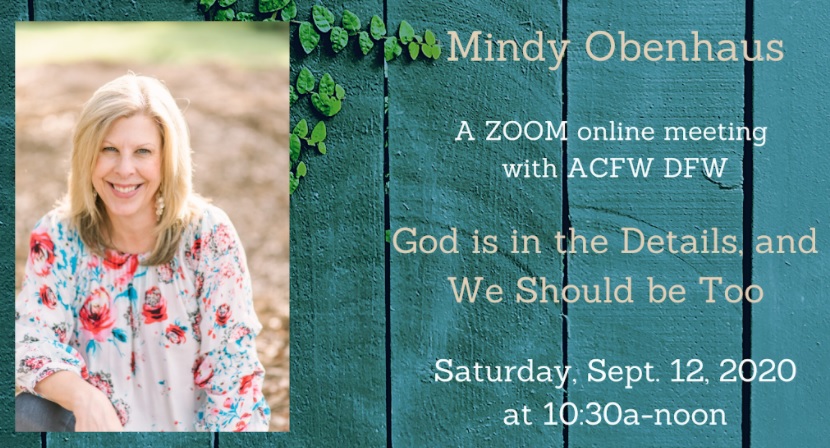 acfwdfw's tweet photo. Join ACFW DFW via Zoom on Saturday, September 12, 2020 – 10:30a-12p with award-winning author, Mindy Obenhaus as she presents, “God is in the Details, and We Should be, Too.” 

To attend this event, go to https://t.co/edx5I8CImK and click "Going"
#acfw #acfwdfw #writingcommunity https://t.co/yjstbl928s