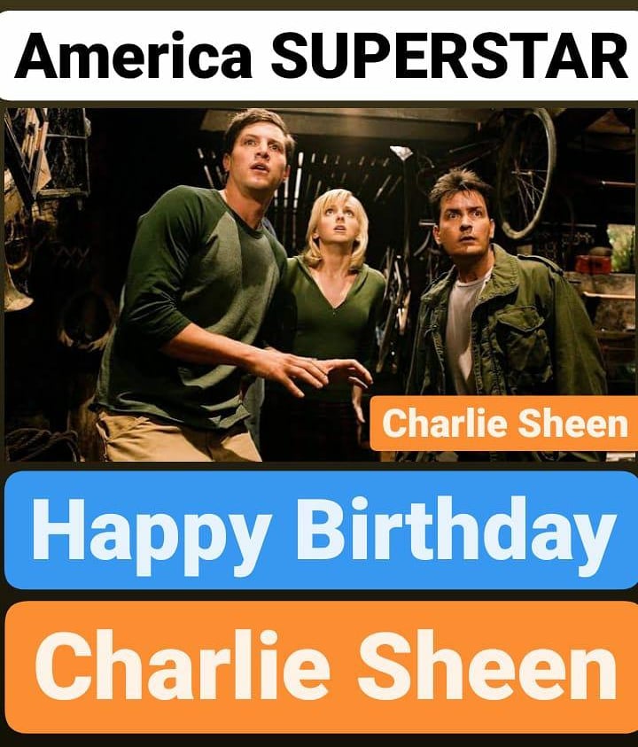 Happy Birthday USA SUPERSTAR 
Charlie Sheen    