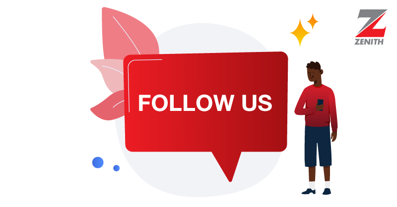 Follow us and get the most out of #ZenithBank.