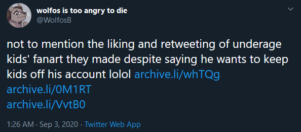 The insinuation is that while searching his name to find fanart, he should engage in an FBI background check on every post?When you get a mountain of fanart it becomes difficult to manage and background check every artist.Not that Miss 200 followers here would understand that