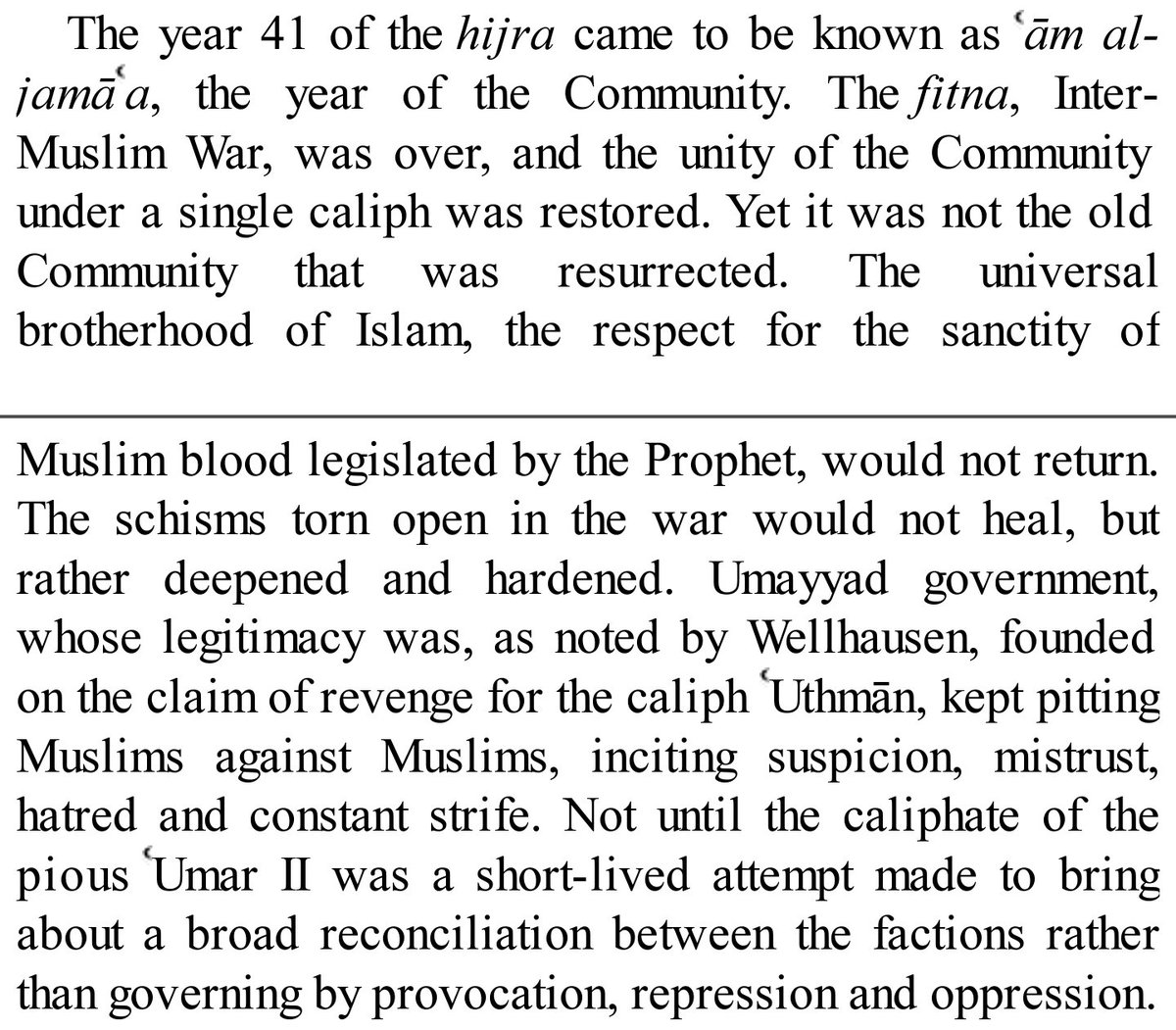 Let's see...2 years of Abu Bakr: unity11 years of Umar: unity12 years of Uthman: untiy5 years of Imam Ali: DISUNITYMonths of Imam Hasan: DISUNITYLiterally a few months of Muawiya: year of unityThat Muslim community is SICK which cannot even tolerate the Ahlulbayt's rule.