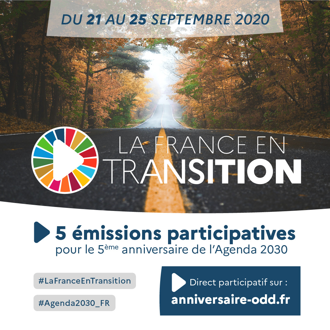 Du 21 au 25 septembre : 1 semaine de mobilisation pour #LaFranceEnTransition ! 5 jours, 5 thèmes &amp; 6 heures de direct sur anniversaire-odd.fr Des débats, des solutions et des #ActeursEngagésODD #Agenda2030_FR