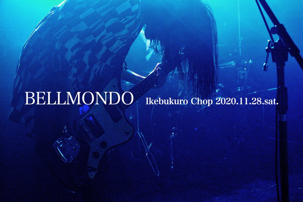 BELLMONDO3's tweet photo. BELLMONDO
Restart Live

2020 11/28(sat)
ikebukuro CHOP
[FLIPPY FLOPPY]
Nuit
seabirth
BELLMONDO
and more...

※詳細は随時お知らせします https://t.co/uI4jvJycaP