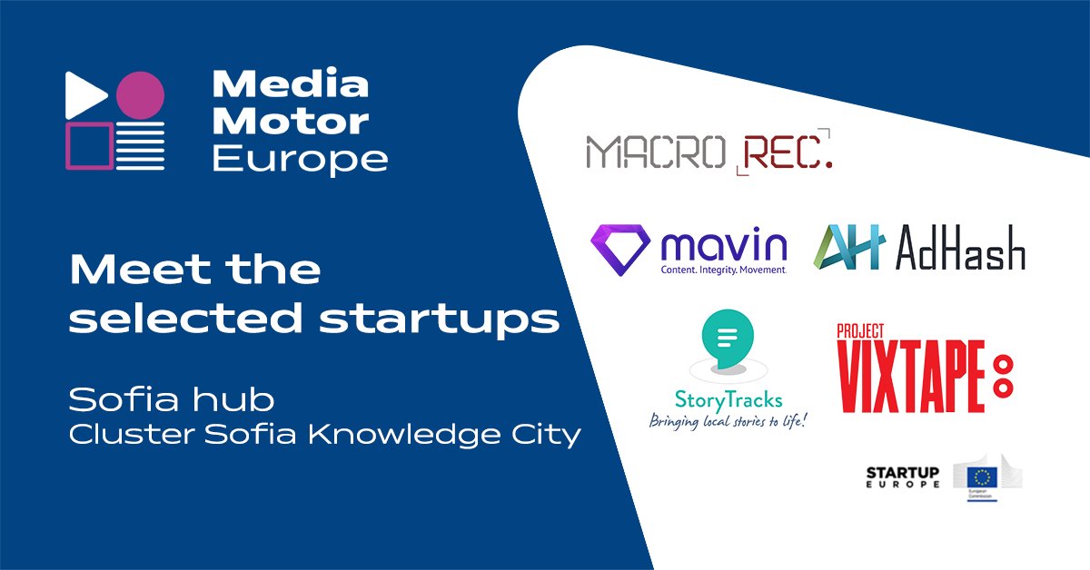 MediaMotorEU's tweet photo. Congrats to the 20 startups selected to join #MME's 1st support cycle! ๐ 4 hubs, 5 startups per hub - here are the innovative companies that will join @ClusterSofia: @StoryTracks, @Mavin_org, #AdHash, #ProjectVixtape & #MacroRec. Let's build the media solutions of tomorrow! โญ๏ธ https://t.co/Ugz2zKcqAA