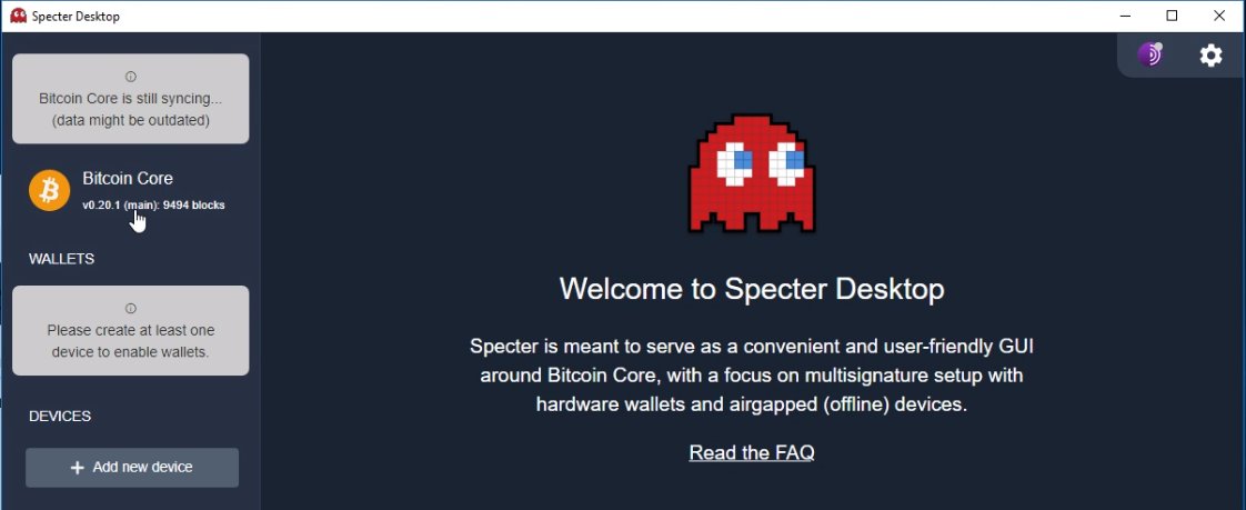 7/Your Specter Desktop application should detect your Bitcoin Core node, tell you it hasn't synced yet and display the current block it is at. Pretty clever!
