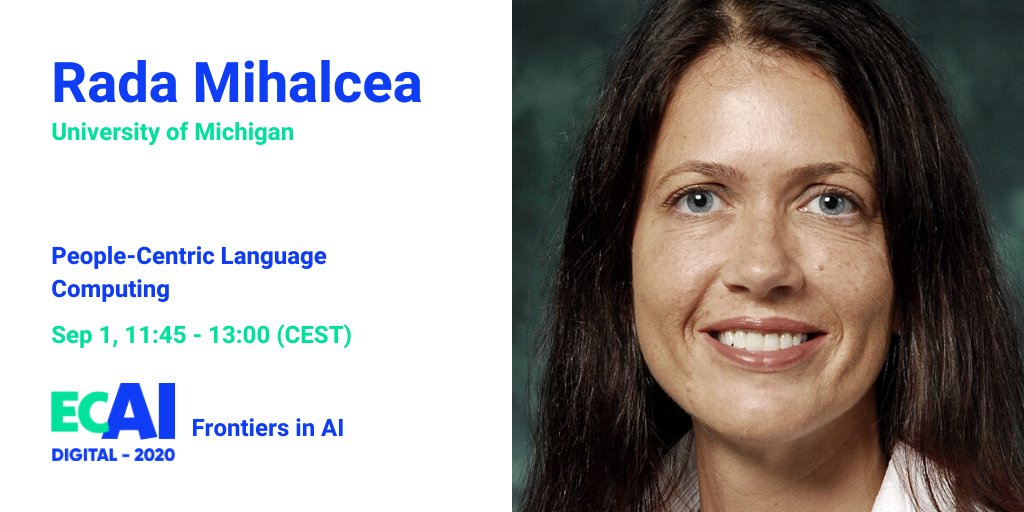 ECAI2020's tweet photo. Rada Mihalcea (@radamihalcea), from @UMich, is giving a talk at the #FrontiersInAI track, “People-Centric Language Computing”.

⏱ Join us TODAY at 11:45 (CEST)!

➡️ More info &amp; live stream: https://t.co/l3NfZ2FU9V https://t.co/Ifih0b806N