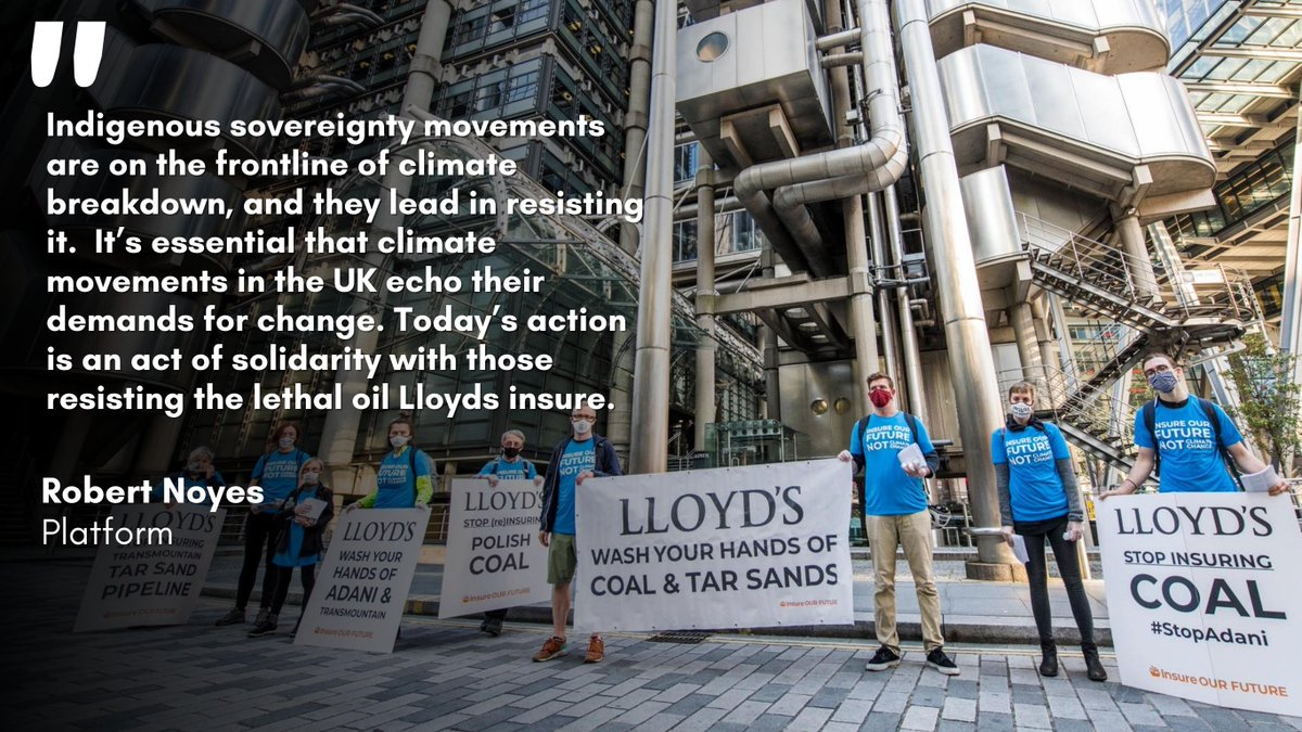 We're supporting  @InsOurFuture's action outside of  @LloydsofLondon today Actions like these are in solidarity with indigenous sovereignty movements on the frontline of climate breakdown and its resistance; we must echo their demands loudly More to come..(Check the tags!)