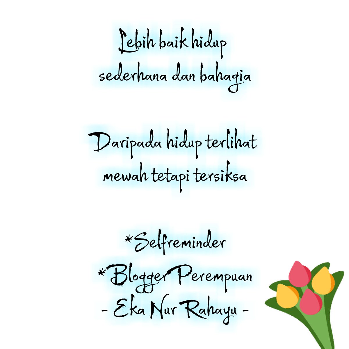 Hidup sederhana itu mudah yang sulit adalah gengsi kita, karena kita ingin  terlihat menonjol dilingkungan masyarakat. Lebih baik hidup sederhana dan  bahagia daripada hidup terlihat mewah tetapi semua hanya semu belaka.  #selfreminder #, image size:1200x1200