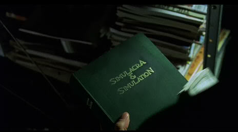 25/Which is why Baudrillard's book "Simulacrum and Simuation" makes an appearance in the movie in the opening scene when Neo has to get a hidden disk for someone: