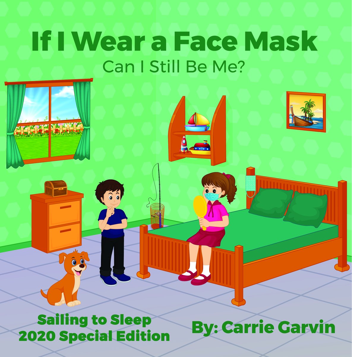 Sailing to Sleep-An interactive storybook collection By Carrie Garvin amzn.to/3iKDOqw If You Were an Elf If You Were a Pirate If I Wear a Face Mask-Can I Still Be Me? If You Were A Monster If You Were a Pirate If I Were a Mermaid #writingcommunity #ChildrensBooks #books