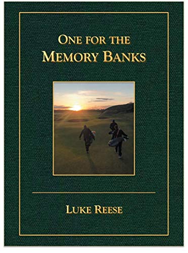 Our September newsletter features One For the Memory Banks, a delightful new book by Luke Reese which is the perfect antidote for those longing to take a golf trip in our pandemic lock down era:

valuablebook.wordpress.com