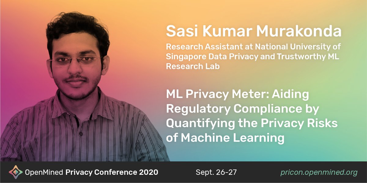 LET'S SOLVE PRIVACY #PriCon2020 

Sept 26/27

ML Privacy Meter: Aiding Regulatory Compliance by 

Quantifying the Privacy Risks of Machine Learning

Get tickets here! pricon.openmined.org