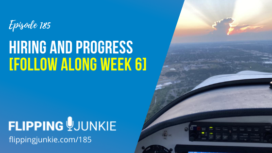 flippingjunkie's tweet photo. Episode 185: Follow Along Week 6 Hiring and Progress - Flipping Junkie https://t.co/d03zvr7o7D https://t.co/SjgBLxFiLN