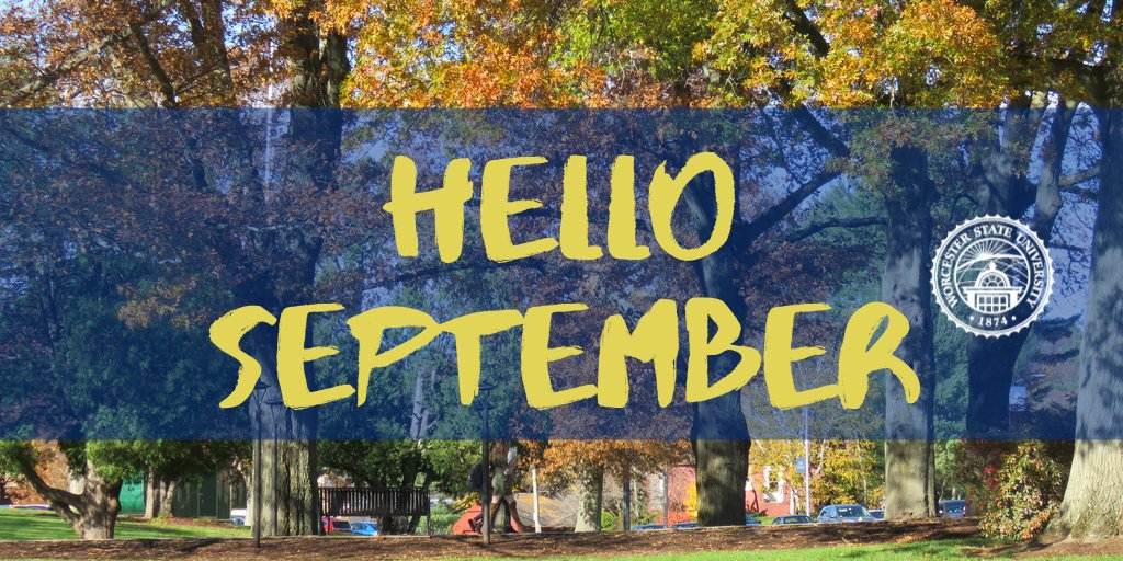 WorcesterState's tweet photo. Goodbye August, hello September! A new month, a new academic year coming your way! What was everyoneβs favorite memory from this summer? #WooState #WooPride #WooLife https://t.co/IzAn5avxBy