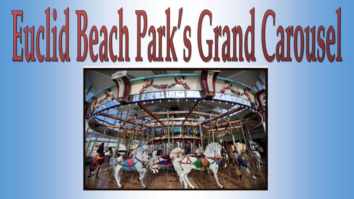 Join John Frato, from the Western Reserve Historical Society, as he takes the group through the stories and magical history of the Grand Carousel at Euclid Beach Park.  This is an online, program via ZOOM.  Registration and an email is required. bit.ly/3gM3XUw