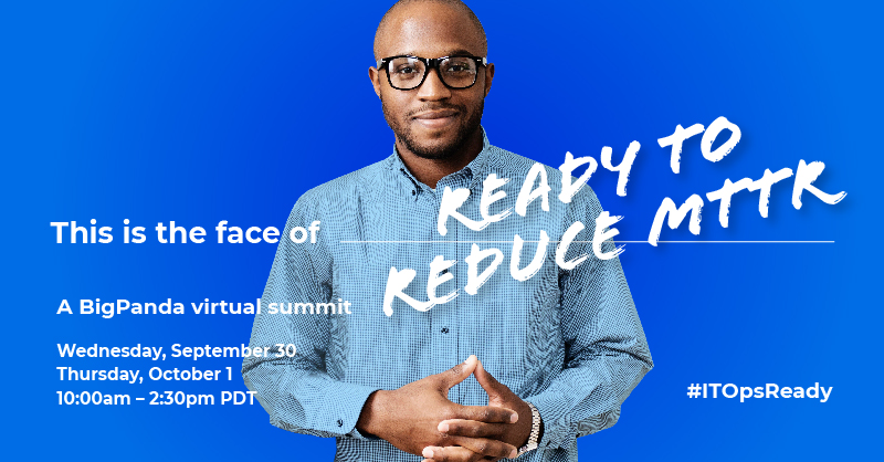 bigpanda's tweet photo. Our #ITOpsFromHome virtual summit was so successful, we are hosting another one. You are invited. Seats are filling up fast. Register here: https://t.co/xgsj6TWBnF
#ITOpsReady #ReadySetITOps https://t.co/2NFhrffutg