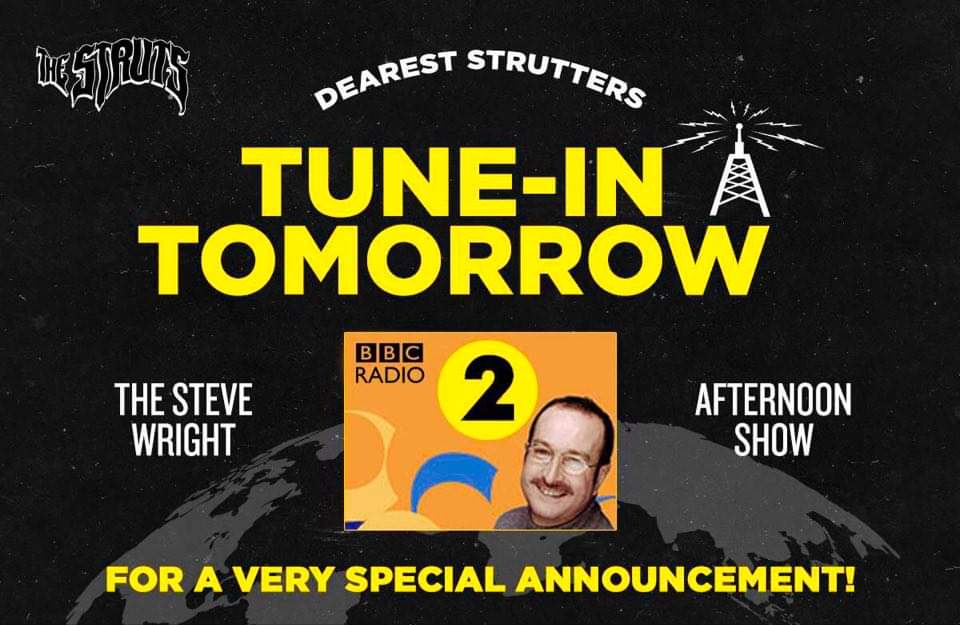 ***BREAKING NEWS***
Tomorrow between 3:20/4:40 BST, <a href="/TheStruts/">The Struts</a> will be featured on <a href="/BBCRadio2/">BBC Radio 2</a> w/host, #SteveWrightShow 
They will premiere "Strange Days"
A collaboration! You gotta tune in to hear the single and find out who the collaboration is with! 🤘 bbc.co.uk/sounds/play/li…