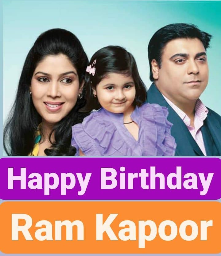 Happy Birthday 
Ram Kapoor     